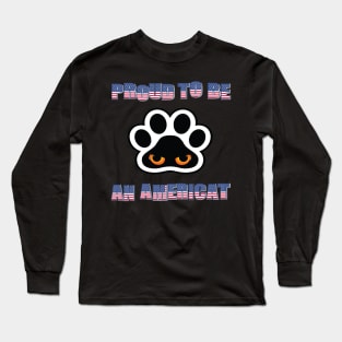 Proud To be An Americat : 4th of july for cat lovers Long Sleeve T-Shirt